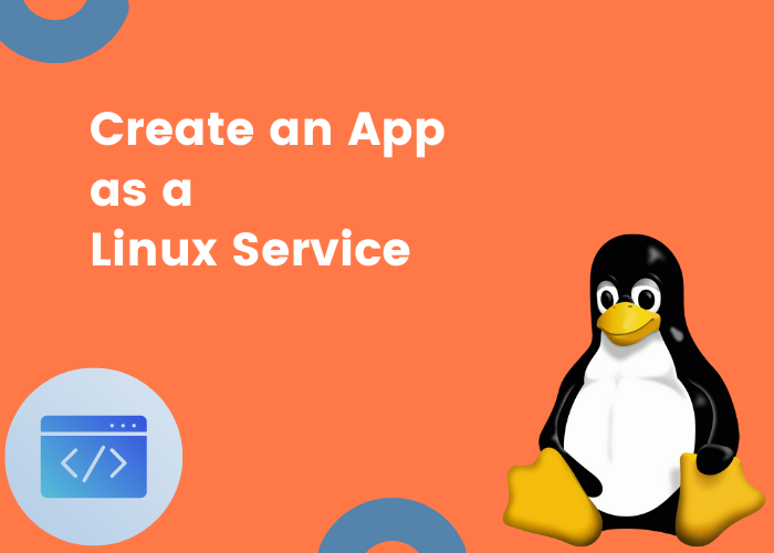 Create an App as a Linux Service